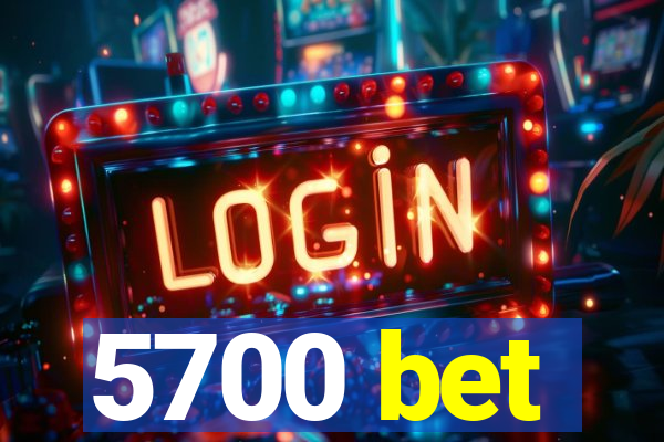 5700 bet